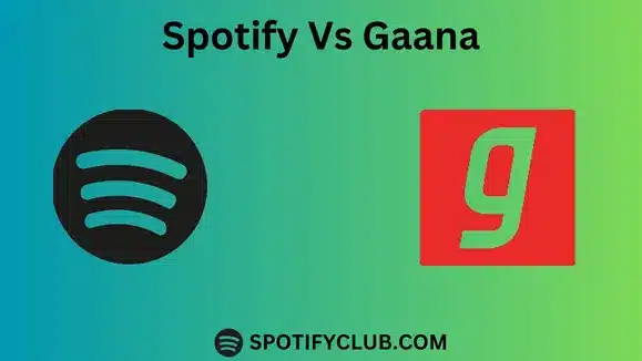 Spotify vs. Gaana
